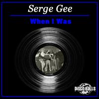 Artwork for When I Was by Serge Gee