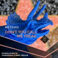 Artwork for Don't You Call Me Freak by Betoko