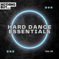 Artwork for Nothing But... Hard Dance Essentials, Vol. 25 by Various Artists