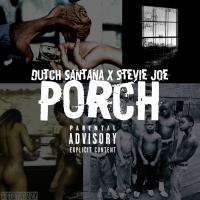 Artwork for Porch (feat. Stevie Joe) by Dutch Santana