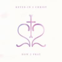 Keyed-In 2 Christ