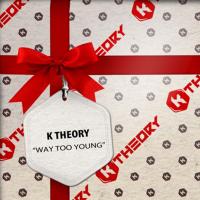 Artwork for Way Too Young by K Theory