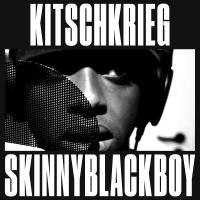 Artwork for KitschKrieg X Skinnyblackboy by KITSCHKRIEG