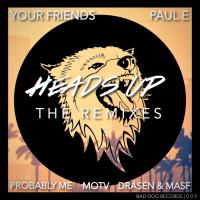 Artwork for Heads Up The Remixes by Your Friends