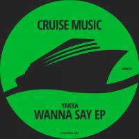 Artwork for Wanna Say EP by Yakka