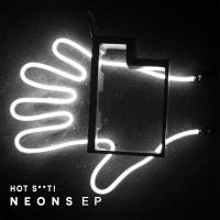 Artwork for Neons EP by Hot Shit!