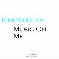 Artwork for Music On Me by Tom Riddler