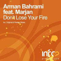 Artwork for Don't Lose Your Fire by Arman Bahrami