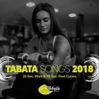 Artwork for Tabata Songs 2018 (20 Sec. Work & 10 Sec. Rest Cycles) by Tabata Music
