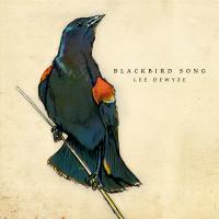 Artwork for Blackbird Song by Lee DeWyze
