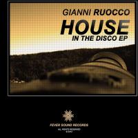 Artwork for House In The Disco EP by Gianni Ruocco