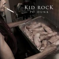 Artwork for Po-Dunk by Kid Rock