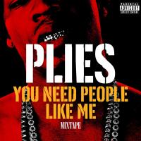 Artwork for You Need People like Me 1 by Plies