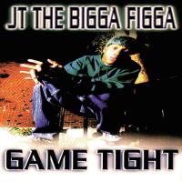 Artwork for Game Tight by JT The Bigga Figga