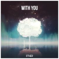 Artwork for With You by Ether