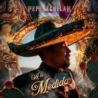 Artwork for A la Medida by Pepe Aguilar
