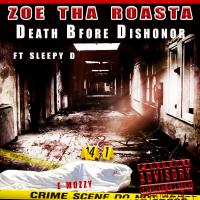 Artwork for Death Before Dishonor (feat. Sleepy D) by Zoe Tha Roasta