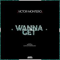 Artwork for Wanna Get by Dj Victor Montero