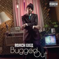 Artwork for Bugged Out by Roach Gigz