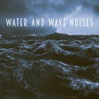 Artwork for Water And Wave Noises by Rain Sounds Nature Collection