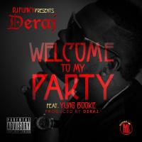 Artwork for Welcome To My Party (feat. Yung Booke) by Deraj
