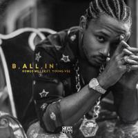 Artwork for B, All, In' (feat. Young Vee) by Romeo Miller