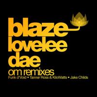 Artwork for Lovelee Dae - Om Remixes by Blaze