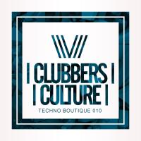 Artwork for Clubbers Culture: Techno Boutique 010 by Various Artists