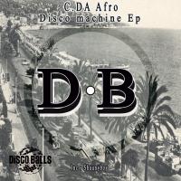 Artwork for Disco Machine EP by C. Da Afro