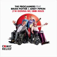 Artwork for I'm Gonna Be (500 Miles) (feat. Andy Pipkin & Brian Potter) by The Proclaimers