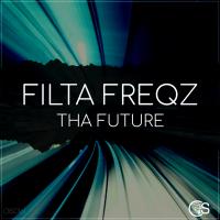 Artwork for Tha Future by Filta Freqz