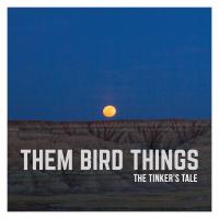 Artwork for The Tinker's Tale by Them Bird Things