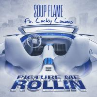 Artwork for Picture Me Rollin (feat. Lucky Luciano) by Soup Flame