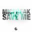 Artwork for Save Me (Dub Mix)