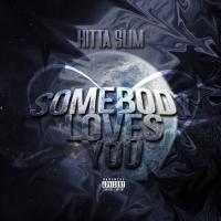 Artwork for Somebody Loves You by Hitta Slim