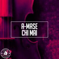 Artwork for Chi Mai by A-Mase