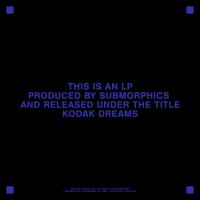 Artwork for Kodak Dreams by Submorphics