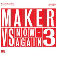 Artwork for Maker Vs Now-Again 3 by Maker