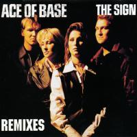 Artwork for The Sign (The Remixes) by Ace of Base