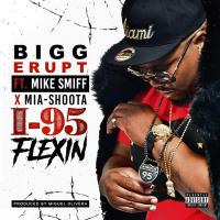 Artwork for I-95 Flexin (feat. Mike Smiff & MIAShoota) by Bigg Erupt