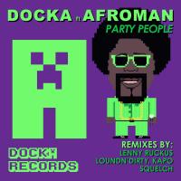 Artwork for Party People (feat. AFROMAN) by Docka