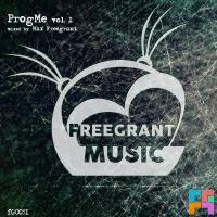 Artwork for Freegrant Music presents: ProgMe, Vol. 1 by Max Freegrant