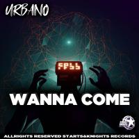 Artwork for Wanna Come by -Urbano-