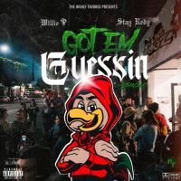 Artwork for Got Em Guessin (feat. Stay Redy) by Willie P