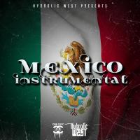 Artwork for Mexico Instrumental by Hydrolic West