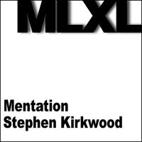 Artwork for Mentation by Stephen Kirkwood