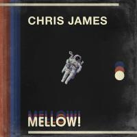 Artwork for MELLOW! by Chris James