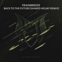 Artwork for Back To The Future (Ahmed Helmy Remix) by Frainbreeze