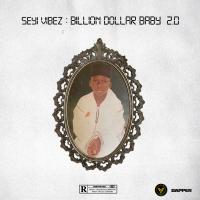 Artwork for Billion Dollar Baby 2.0 by Seyi Vibez