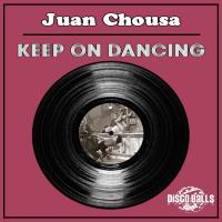 Artwork for Keep On Dancing by Juan Chousa